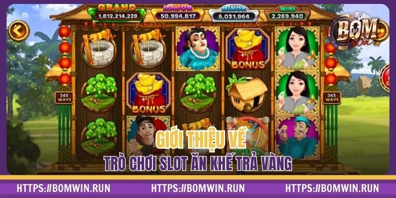 Giới thiệu về trò chơi slot ăn khế trả vàng