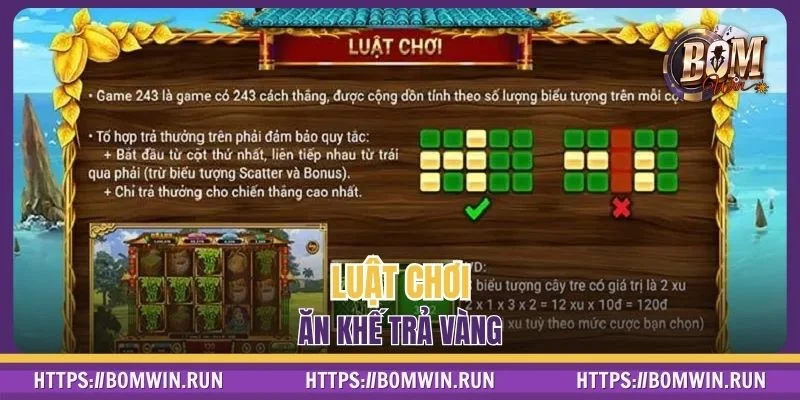 Luật chơi ăn khế trả vàng tại BOMWIN