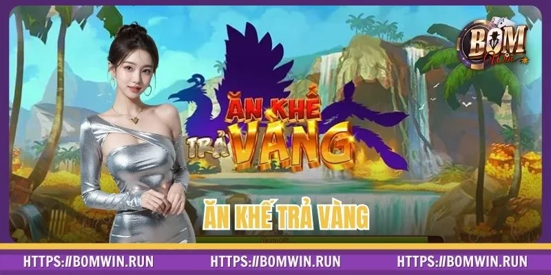 Ăn Khế Trả Vàng – Game Nổ Hũ Đổi Thưởng Hấp Dẫn Nhất 2025