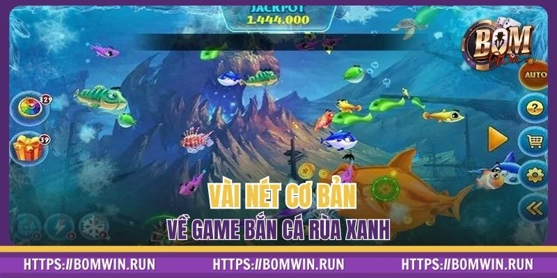 Bắn cá rùa xanh là gì?