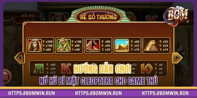 Hướng dẫn chơi nổ hũ bí mật Cleopatra cho game thủ