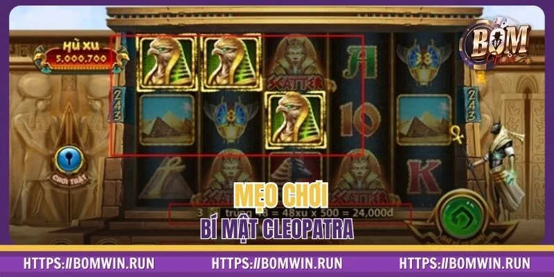 Bí quyết nâng cao khả năng chiến thắng trong bí mật Cleopatra