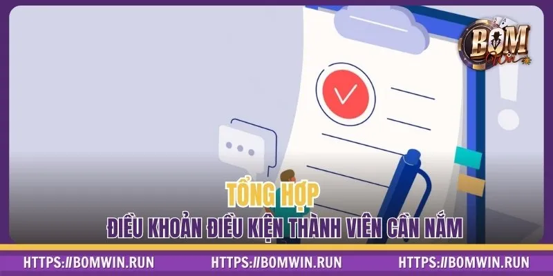 Tổng hợp điều khoản điều kiện thành viên cần nắm