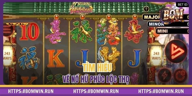 Nổ hũ Phúc Lộc Thọ là gì?