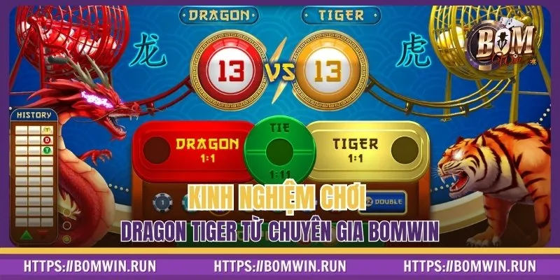 Kinh nghiệm chơi Dragon Tiger từ chuyên gia BOMWIN