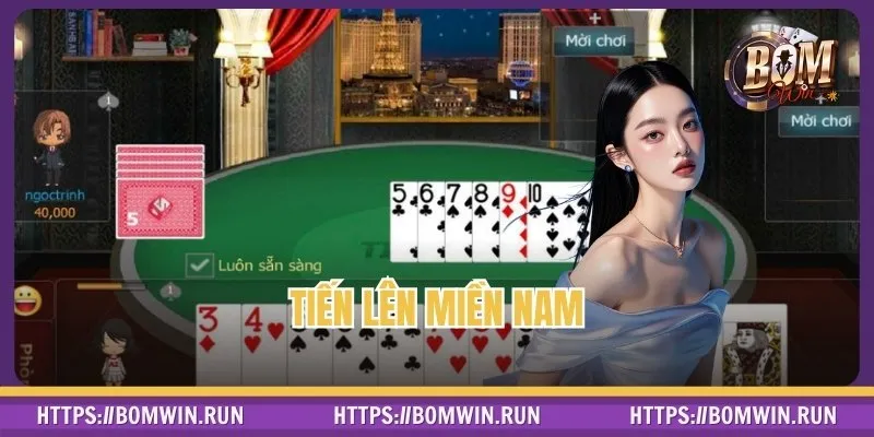 Tiến Lên Miền Nam – Chơi Dễ Hiểu, Thắng Lớn Cực Nhanh