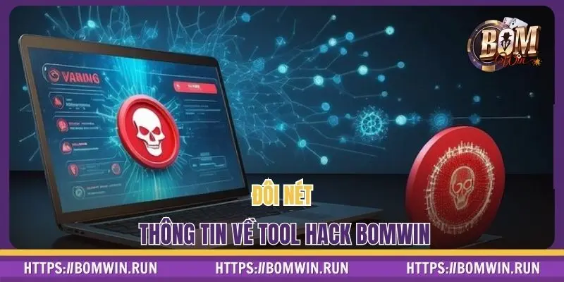 Đôi nét thông tin về tool hack BOMWIN